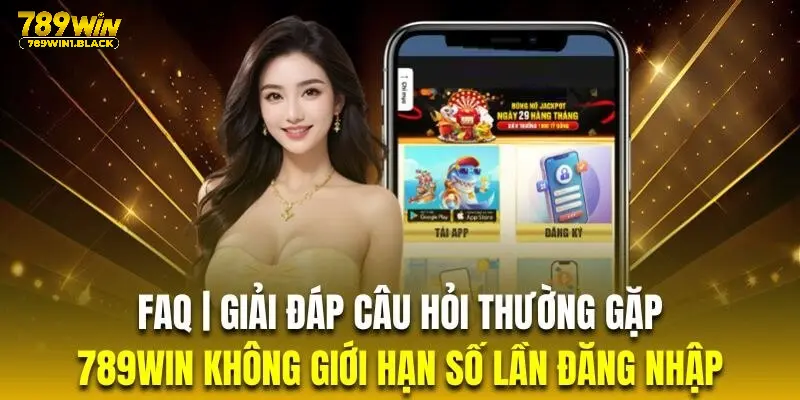Đăng Nhập 789WIN - Chỉ Dẫn Từ A Đến Z Cho Người Mới Năm 2024 5 Giải đáp 3 câu hỏi hội viên 789WIN hay đưa ra