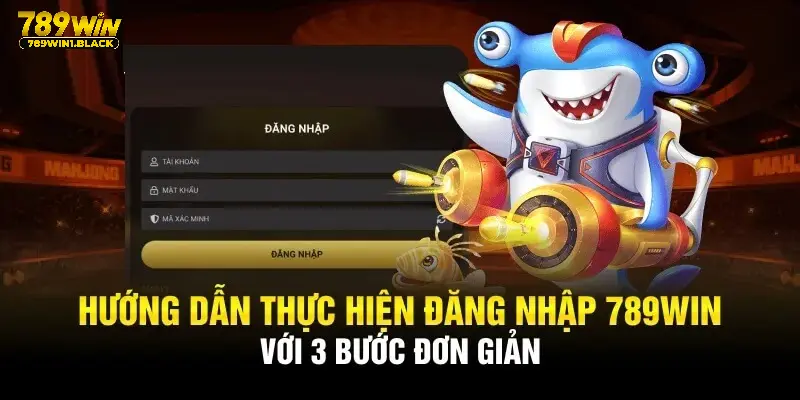 Đăng Nhập 789WIN - Chỉ Dẫn Từ A Đến Z Cho Người Mới Năm 2024 3 3 bước đơn giản để đăng nhập 789WIN thành công