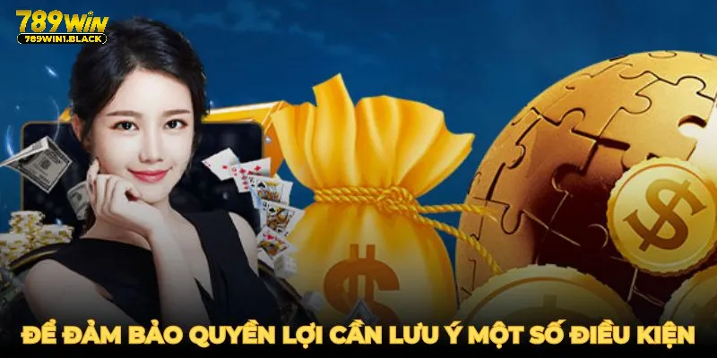 Lì Xì Mỗi Ngày - Cơ Hội May Mắn và Trải Nghiệm Đỉnh Cao 3 Để đảm bảo quyền lợi cần lưu ý một số điều kiện